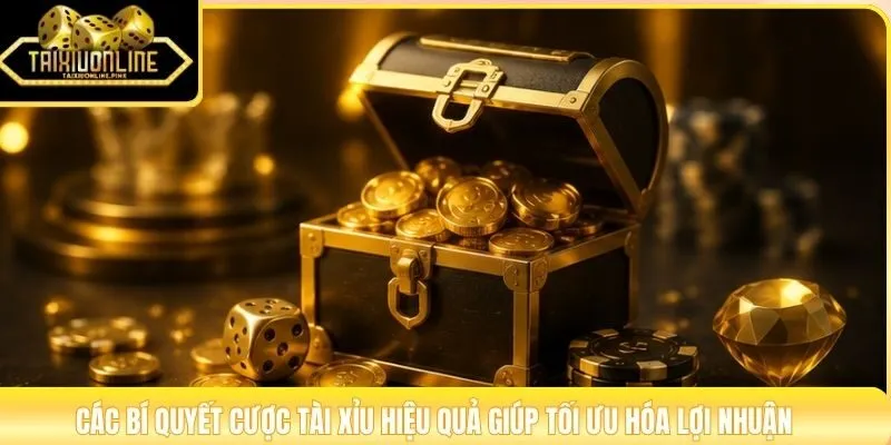 Các bí quyết cược Tài Xỉu hiệu quả giúp tối ưu hóa lợi nhuận