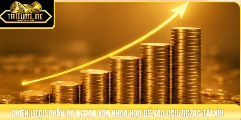 Chiến lược phân bổ nguồn vốn khoa học để vào cầu zigzag Tài Xỉu