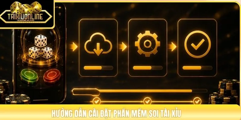 Hướng dẫn cài đặt phần mềm soi tài xỉu