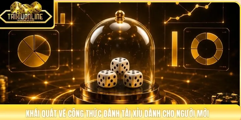 Khái quát về công thức đánh Tài Xỉu dành cho người mới